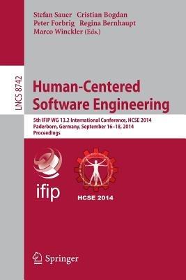 Human-Centered Software Engineering: 5th IFIP WG 13.2 International Conference, HCSE 2014, Paderborn, Germany, September 16-18, 2014. Proceedings - cover