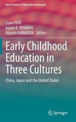Early Childhood Education in Three Cultures: China, Japan and the United States