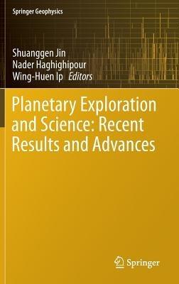 Planetary Exploration and Science: Recent Results and Advances - cover
