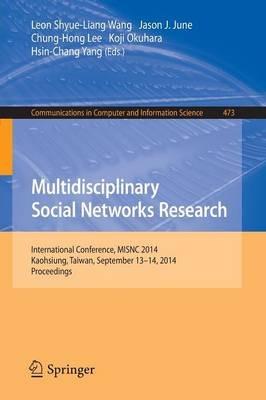 Multidisciplinary Social Networks Research: International Conference, MISNC 2014, Kaohsiung, Taiwan, September 13-14, 2014. Proceedings - cover