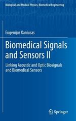 Biomedical Signals and Sensors II: Linking Acoustic and Optic Biosignals and Biomedical Sensors