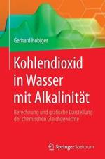 Kohlendioxid in Wasser mit Alkalinität: Berechnung und grafische Darstellung der chemischen Gleichgewichte