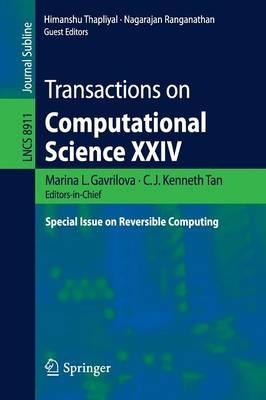 Transactions on Computational Science XXIV: Special Issue on Reversible Computing - cover