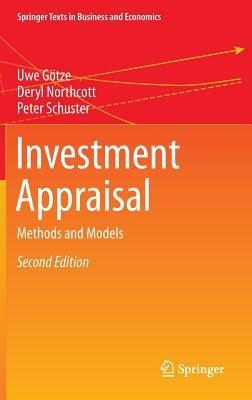 Investment Appraisal: Methods and Models - Uwe Götze,Deryl Northcott,Peter Schuster - cover