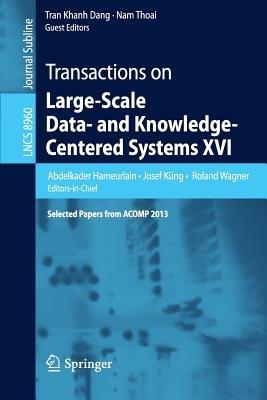 Transactions on Large-Scale Data- and Knowledge-Centered Systems XVI: Selected Papers from ACOMP 2013 - cover
