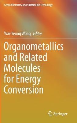 Organometallics and Related Molecules for Energy Conversion - cover