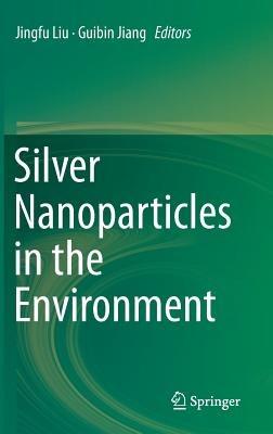 Silver Nanoparticles in the Environment - cover