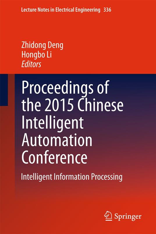 Proceedings of the 2015 Chinese Intelligent Automation Conference