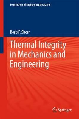 Thermal Integrity in Mechanics and Engineering - Boris F. Shorr - cover