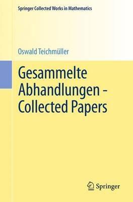 Gesammelte Abhandlungen - Collected Papers - Oswald Teichmüller - cover