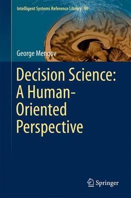 Decision Science: A Human-Oriented Perspective - George Mengov - cover