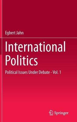 International Politics: Political Issues Under Debate - Vol. 1 - Egbert Jahn - cover