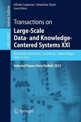 Transactions on Large-Scale Data- and Knowledge-Centered Systems XXI: Selected Papers from DaWaK 2012 - cover