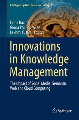 Innovations in Knowledge Management: The Impact of Social Media, Semantic Web and Cloud Computing - cover