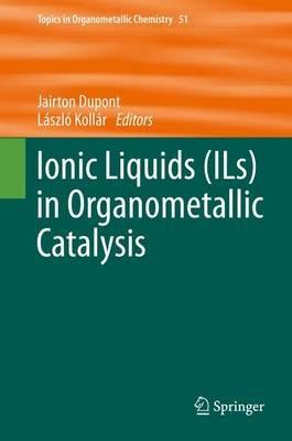 Ionic Liquids (ILs) in Organometallic Catalysis - cover