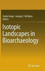 Isotopic Landscapes in Bioarchaeology