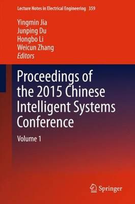 Proceedings of the 2015 Chinese Intelligent Systems Conference: Volume 1 - cover