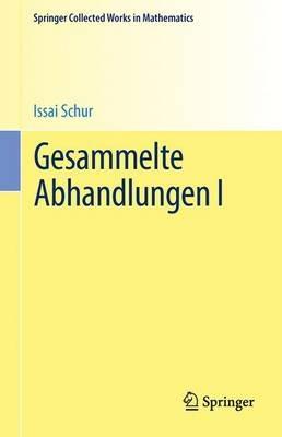 Gesammelte Abhandlungen I - Issai Schur - cover
