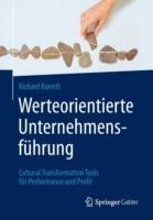 Werteorientierte Unternehmensführung: Cultural Transformation Tools für Performance und Profit - Richard Barrett - cover