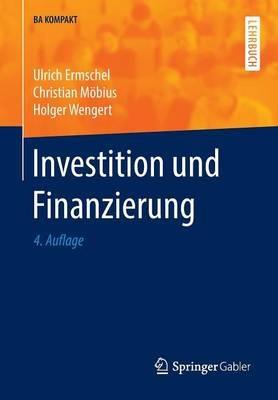Investition und Finanzierung - Ulrich Ermschel,Christian Möbius,Holger Wengert - cover