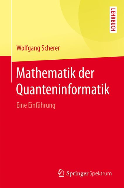 Mathematik der Quanteninformatik