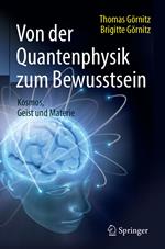 Von der Quantenphysik zum Bewusstsein
