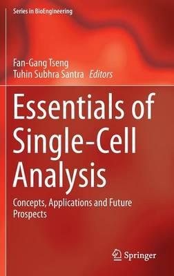 Essentials of Single-Cell Analysis: Concepts, Applications and Future Prospects - cover