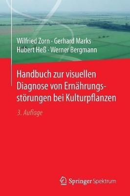 Handbuch zur visuellen Diagnose von Ernährungsstörungen bei Kulturpflanzen - Wilfried Zorn,Gerhard Marks,Hubert Heß - cover