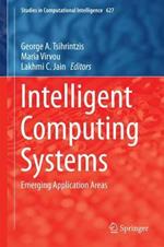 Intelligent Computing Systems: Emerging Application Areas