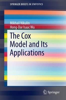 The Cox Model and Its Applications - Mikhail Nikulin,Hong-Dar Isaac Wu - cover