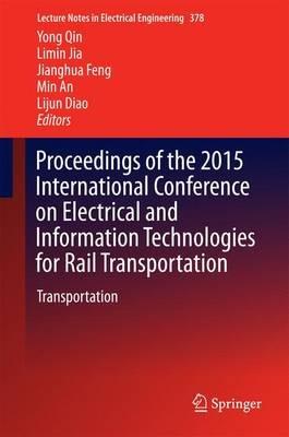 Proceedings of the 2015 International Conference on Electrical and Information Technologies for Rail Transportation: Transportation - cover