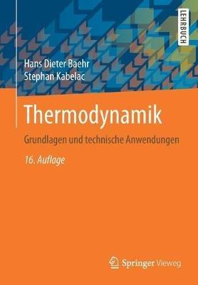 Thermodynamik: Grundlagen und technische Anwendungen - Hans Dieter Baehr,Stephan Kabelac - cover