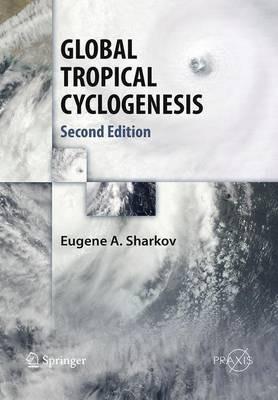 GLOBAL TROPICAL CYCLOGENESIS - Eugene A. Sharkov - cover