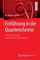 Einführung in die Quantenchemie: Aufbau der Atome und Moleküle, Spektroskopie - M. Dieter Lechner - cover