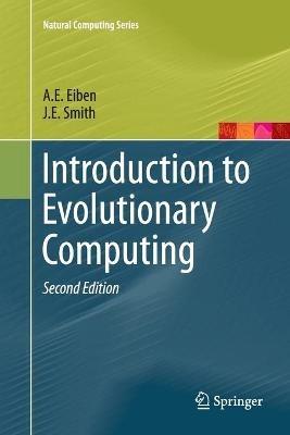 Introduction to Evolutionary Computing - A.E. Eiben,J.E. Smith - cover