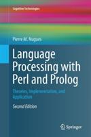 Language Processing with Perl and Prolog: Theories, Implementation, and Application - Pierre M. Nugues - cover