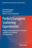 Perfect/Complete Scattering Experiments: Probing Quantum Mechanics on Atomic and Molecular Collisions and Coincidences