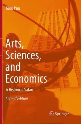 Arts, Sciences, and Economics: A Historical Safari - Tönu Puu - cover