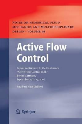 Active Flow Control: Papers contributed to the Conference “Active Flow Control 2006”, Berlin, Germany, September 27 to 29, 2006 - cover