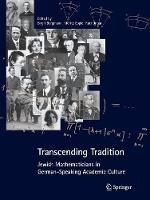 Transcending Tradition: Jewish Mathematicians in German Speaking Academic Culture - Birgit Bergmann - cover