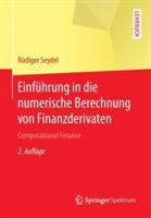 Einführung in die numerische Berechnung von Finanzderivaten: Computational Finance - Rüdiger Seydel - cover