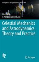 Celestial Mechanics and Astrodynamics: Theory and Practice - Pini Gurfil,P. Kenneth Seidelmann - cover