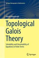 Topological Galois Theory: Solvability and Unsolvability of Equations in Finite Terms