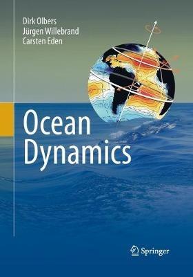 Ocean Dynamics - Dirk Olbers,Jürgen Willebrand,Carsten Eden - cover