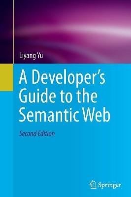 A Developer's Guide to the Semantic Web - Liyang Yu - cover