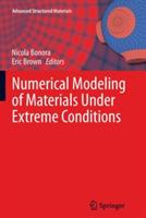 Numerical Modeling of Materials Under Extreme Conditions - cover