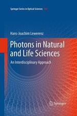 Photons in Natural and Life Sciences: An Interdisciplinary Approach