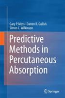 Predictive Methods in Percutaneous Absorption - Gary P. Moss,Darren R. Gullick,Simon C. Wilkinson - cover