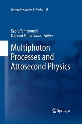 Multiphoton Processes and Attosecond Physics: Proceedings of the 12th International Conference on Multiphoton Processes (ICOMP12) and the 3rd International Conference on Attosecond Physics (ATTO3) - cover