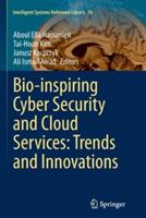 Bio-inspiring Cyber Security and Cloud Services: Trends and Innovations - cover